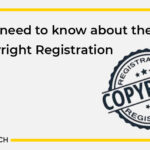 All you need to know about the basics of Copyright Registration