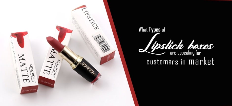 What Types of Lipstick Boxes are Appealing to Customers in the Market?