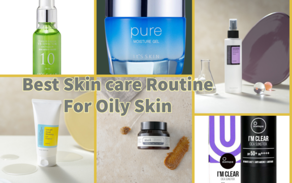 Best Skin Care Routine For Oily Skin