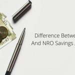 Difference Between NRE And NRO Savings Accounts