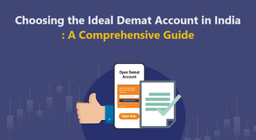 Choosing the Ideal Demat Account in India