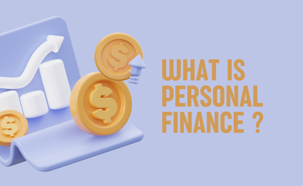 What is Personal Finance ?